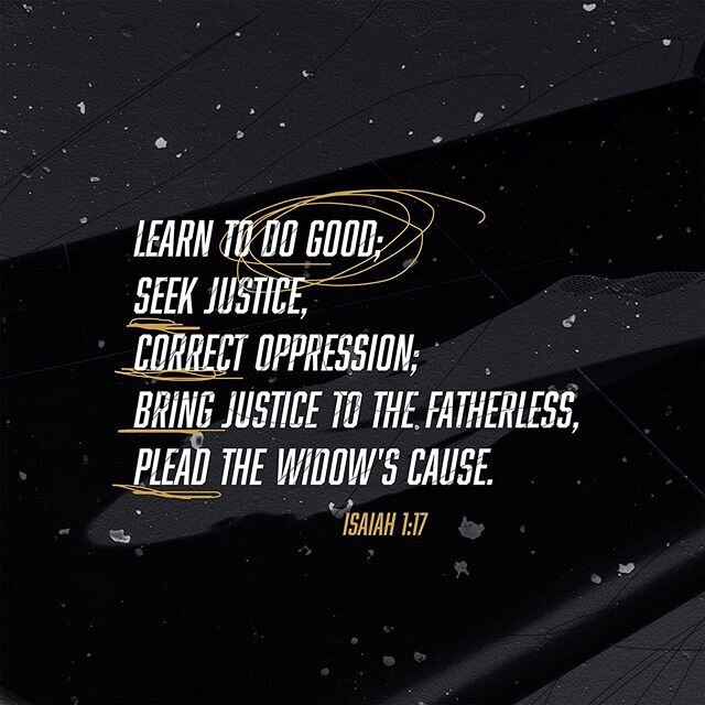 As we pray for our nation right now we should be reminded of the prophet Isaiah. To SEEK JUSTICE and CORRECT OPPRESSION. Father, help us to love the way you love...without question. We pray that our country would experience healing and reconciliation