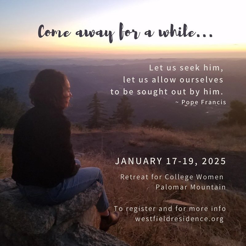 Come away for a while and rest with God. Start your year with a silent retreat. Register at westfieldresidence.org #catholicwomen #silentretreat #catholicincollege #westfieldresidence