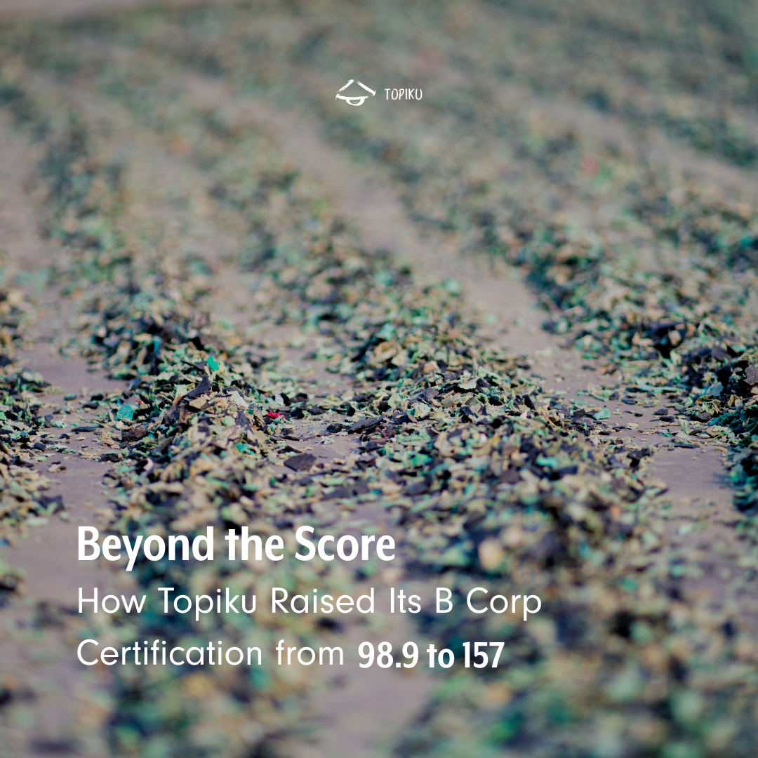 Beyond the Score: How Topiku Raised Its B Corp Certification from 98.9 to 157