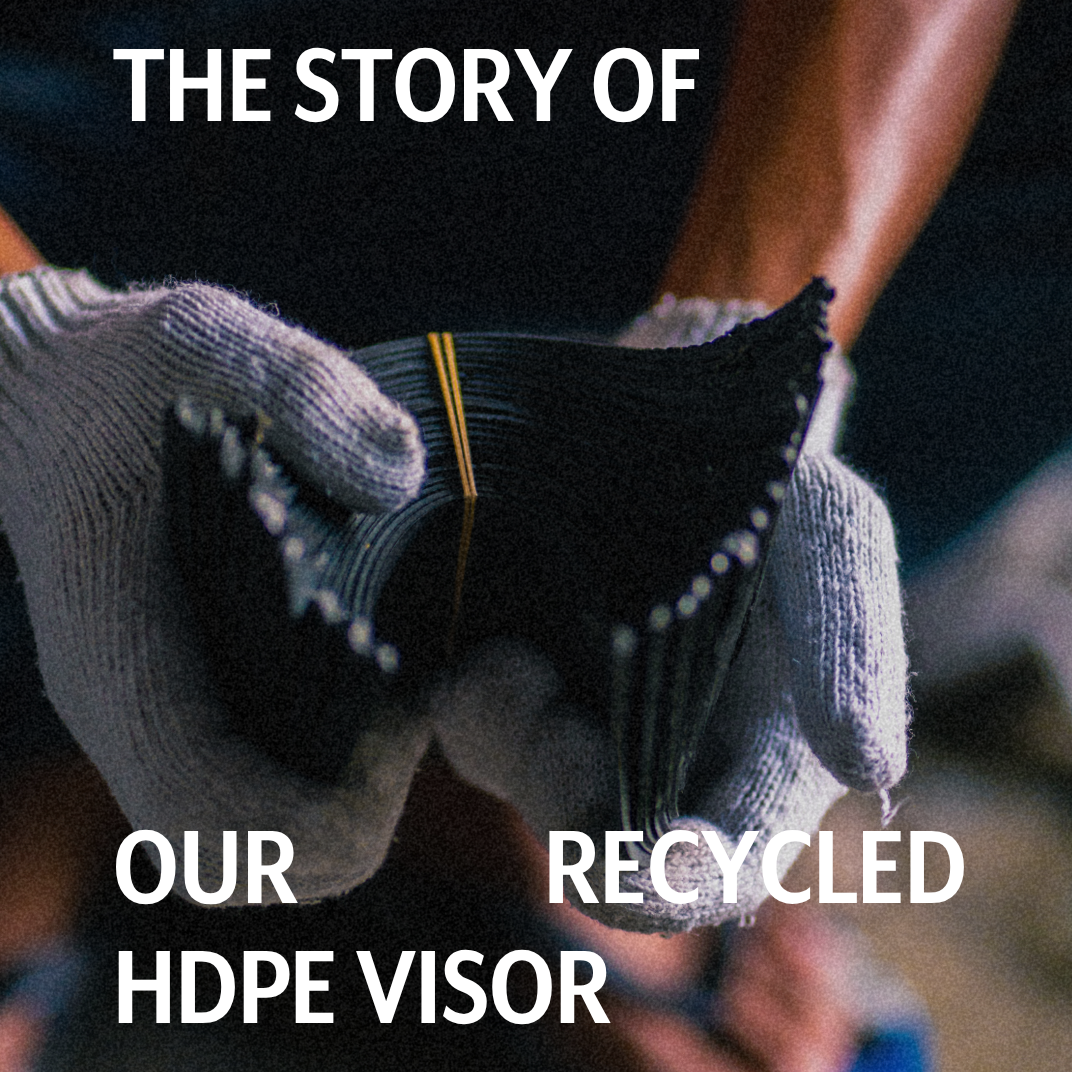 From a Discarded Bucket to a Premium Hat Brim: The Story of Our Recycled HDPE Visor