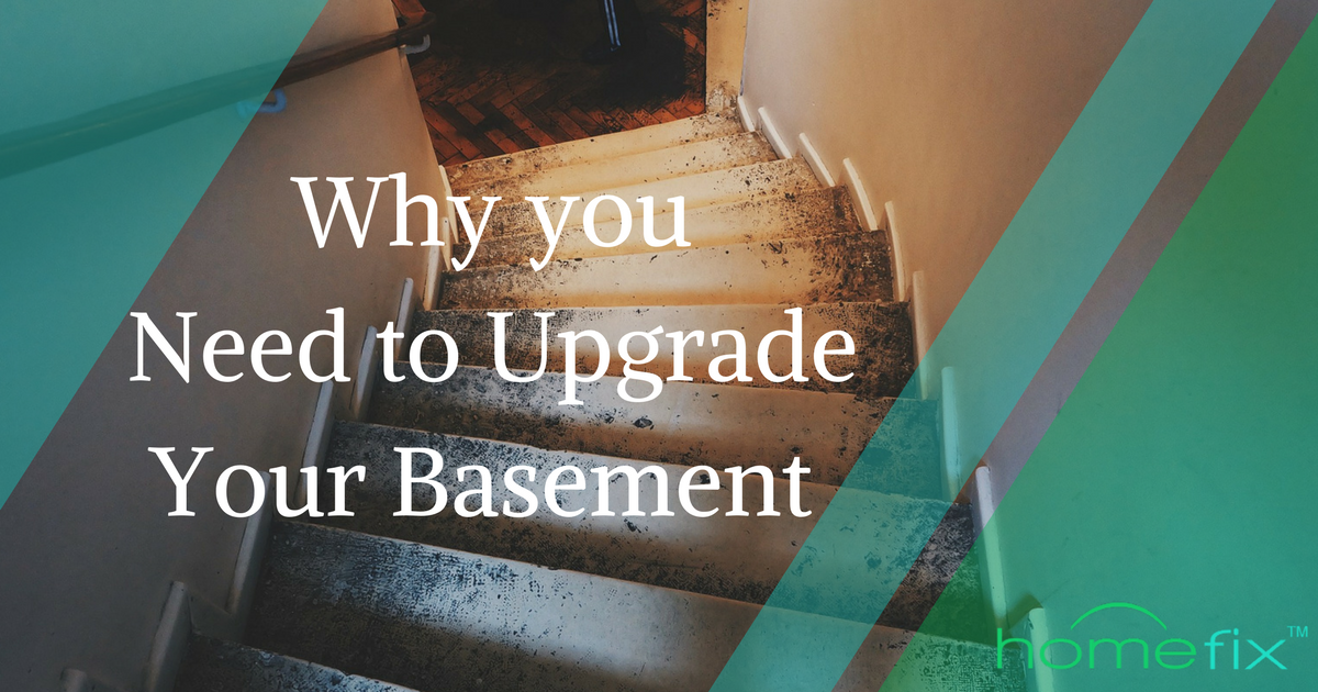 Why you Need to Upgrade Your Basement