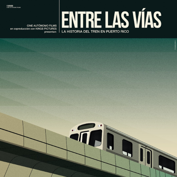 🎟️ Función Virtual — Entre Las Vías: La Historia del Tren en Puerto Rico