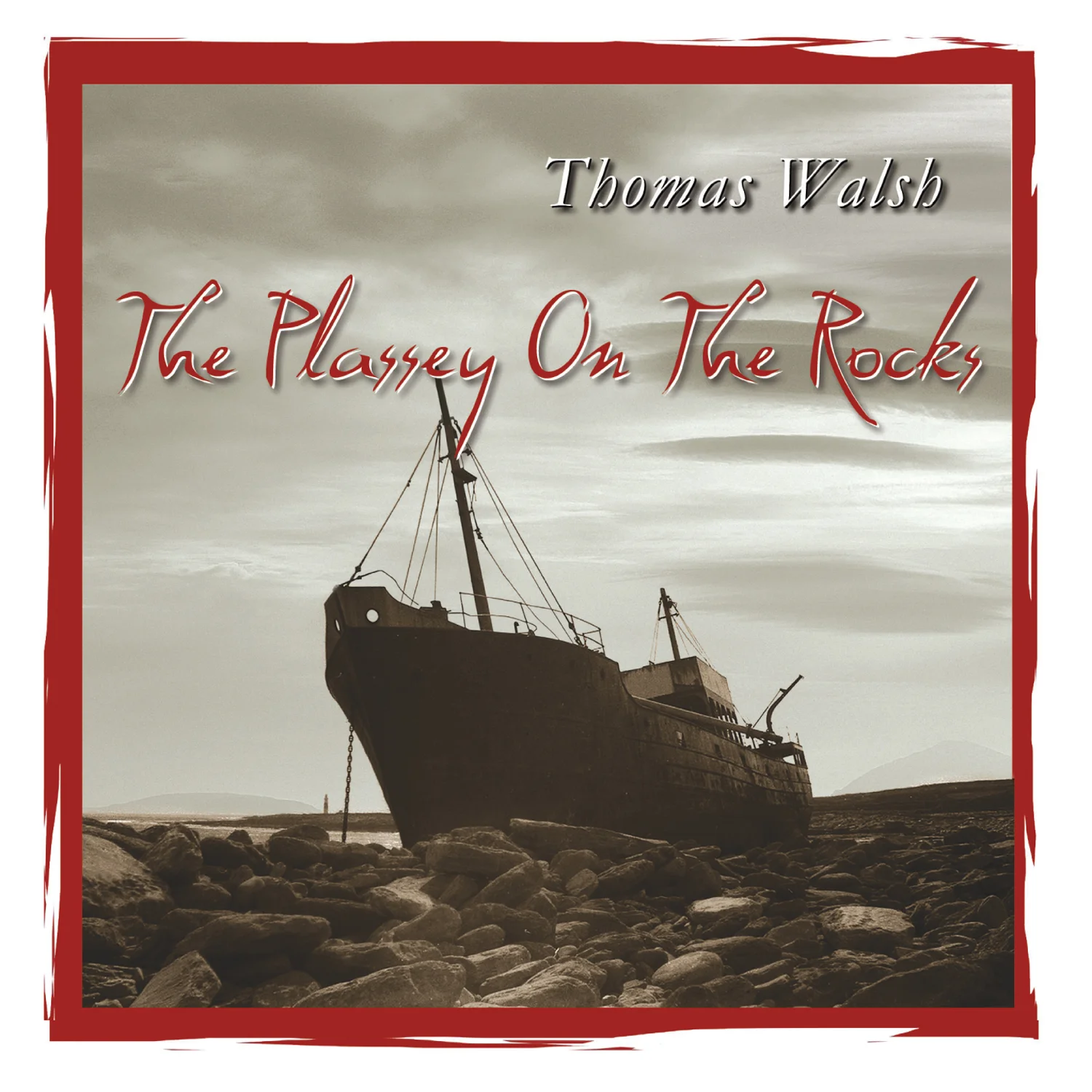CRCD3057 - Thomas Walsh - The Plassey On The Rocks