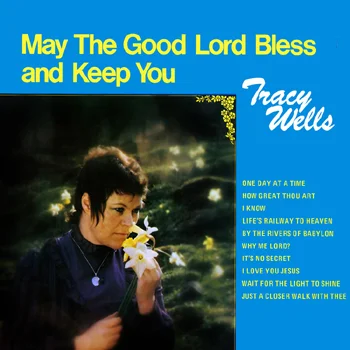 Tracy Wells - May the Good Lord Bless and Keep You.jpg