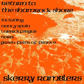 Skerry Ramblers - Return to the Shamrock Shore.jpg