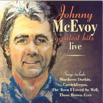 Johnny McEvoy - Greatest Hits Live.jpg