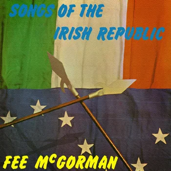 Fee McGorman - Songs of the Irish Republic.jpg