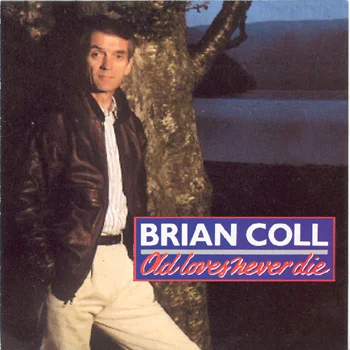 Brian Coll - Old Love Never Dies.jpg
