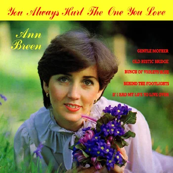 Ann Breen - You Always Hurt the One You Love.jpg