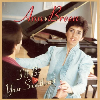 Ann Breen - I'll Be Your Sweetheart.jpg