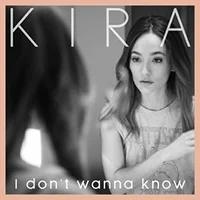 "I DON'T WANNA KNOW" Artist: Kira Isabella Written by: Kira Isabella, Karen Kosowski, Emma-Lee iTunes | VIDEO
