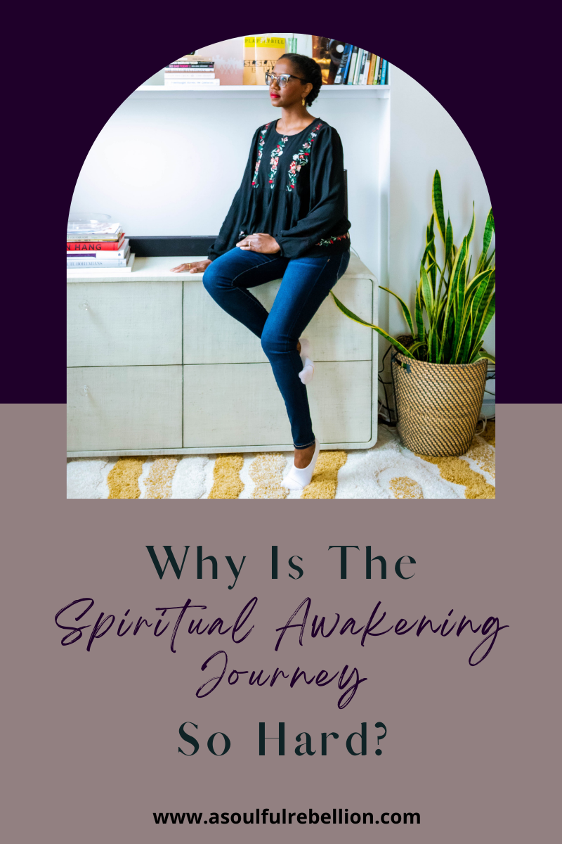Why Is The Spiritual Awakening Journey So Hard? — A Soulful Rebellion