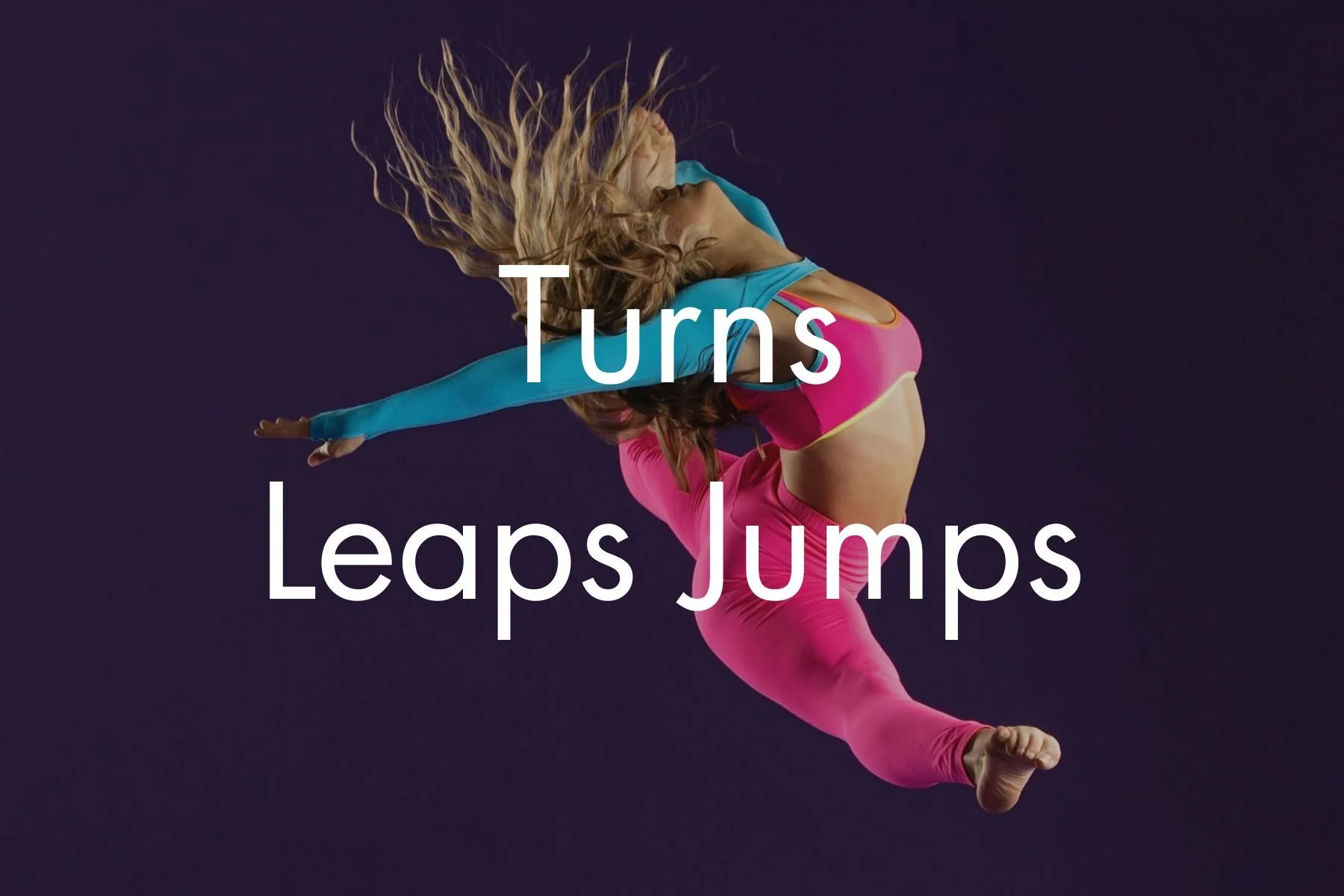 Turns, Leaps &amp; Jumps Workshop!