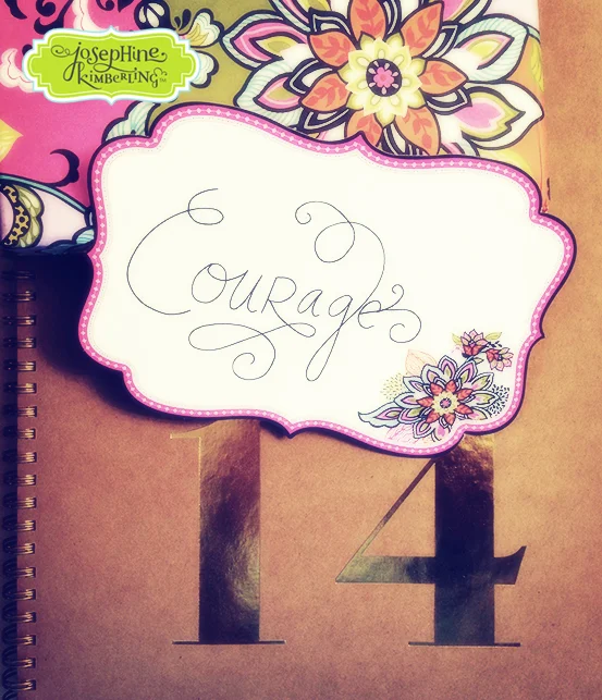 Josephine Kimberling's word for the year - Courage