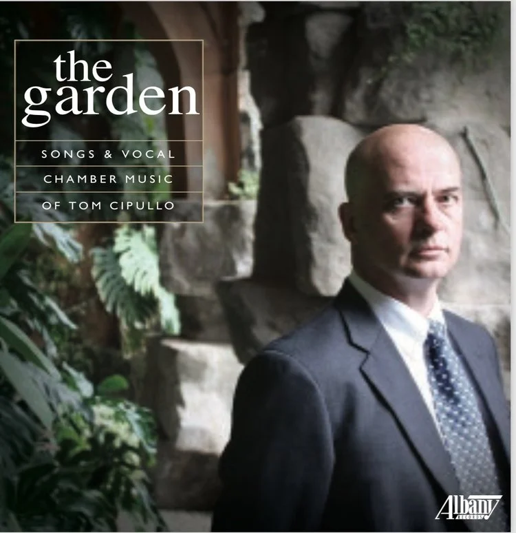 The Garden: Vocal Chamber Music of Tom Cipullo, CD Release Celebration