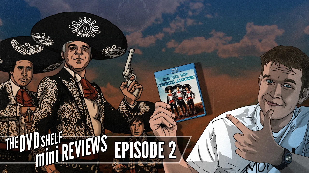 02_DVDShelfminiReviews_ThreeAmigos_Thumbnail.jpg