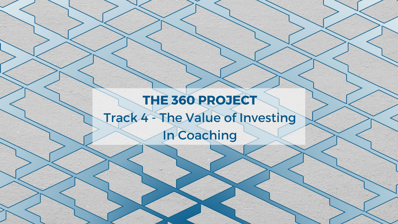 The 360 Project Track 4 - The Value of Investing in Coaching episode artwork