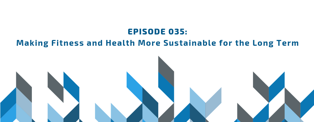 Episode 035 - Training for Sustainable Long Term Results episode artwork