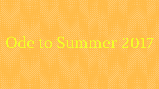 Ode to Summer 2017
