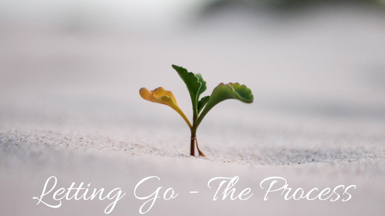 Letting Go - The Process