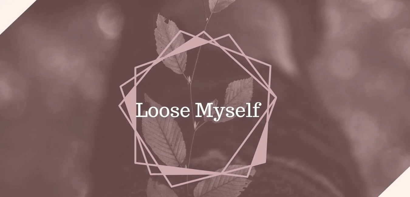 Loose Myself