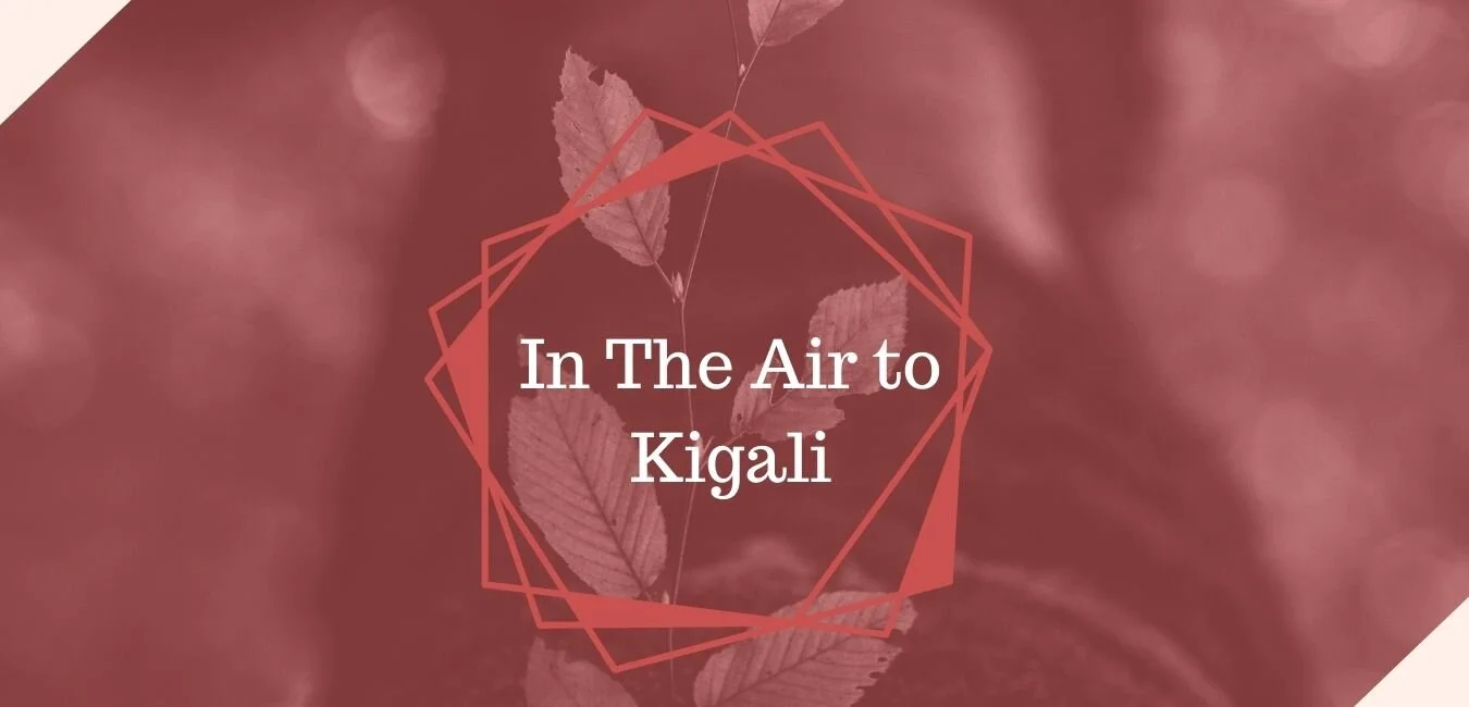 In The Air to Kigali
