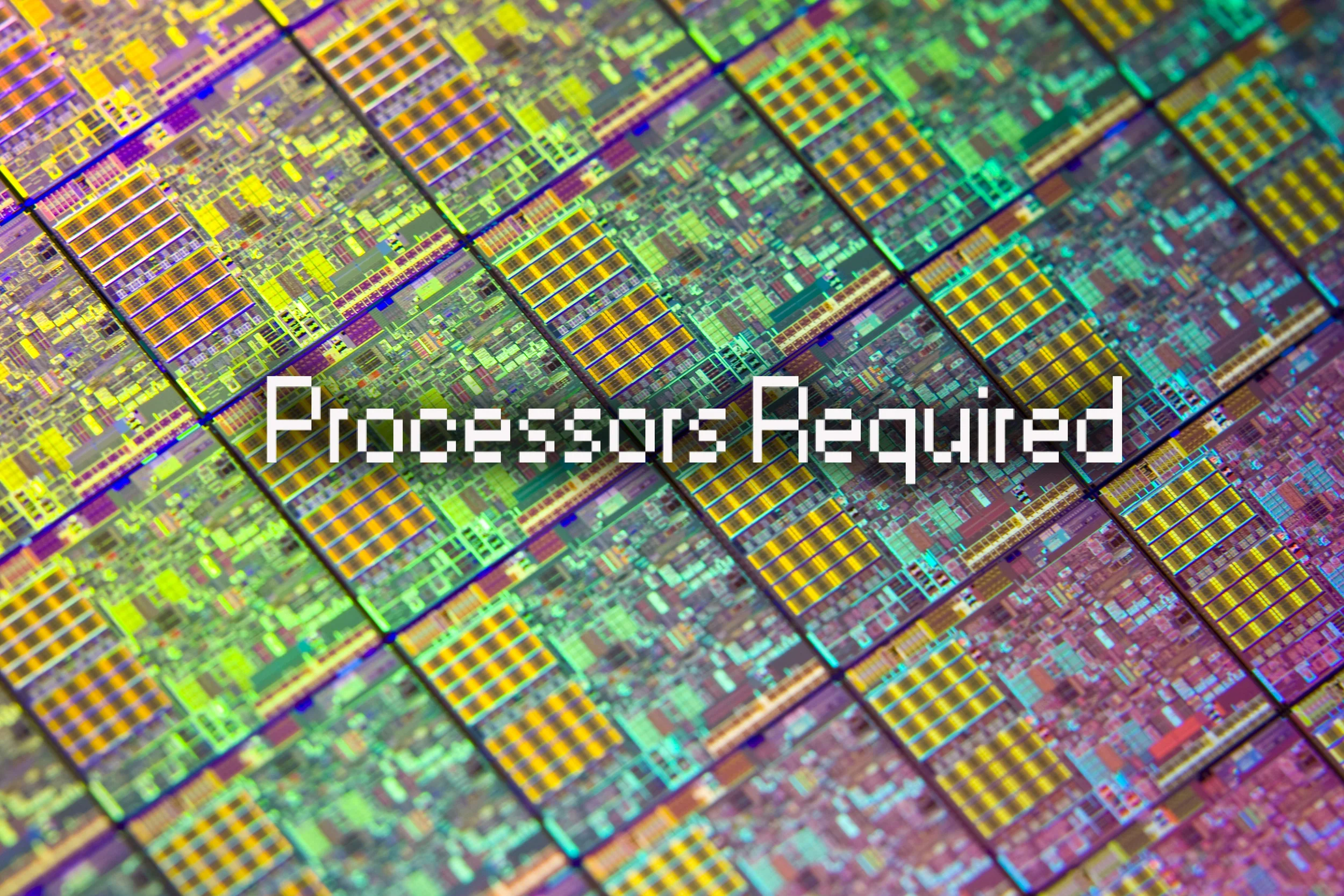 Processors Required