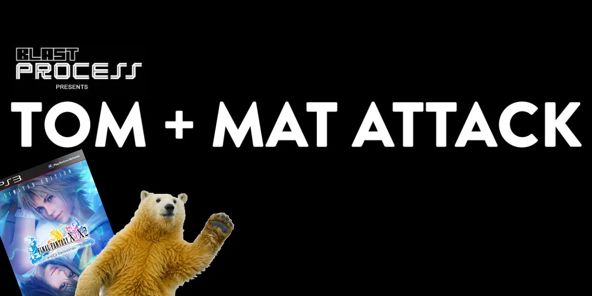 Tom + Mat Attack 047 – Better with Bears