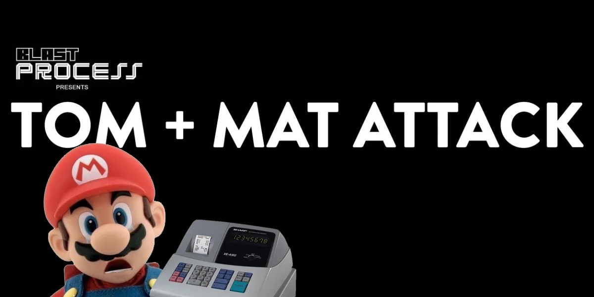 Tom + Mat Attack 054 – How Much!?