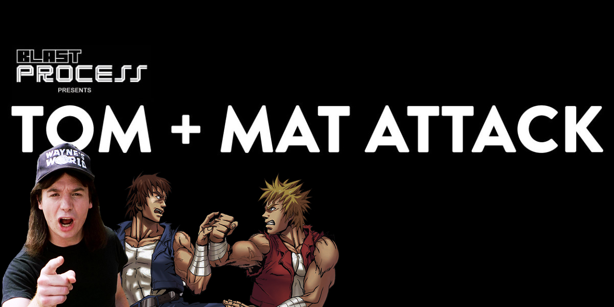 Tom + Mat Attack 061 – Double Dragon? Denied!