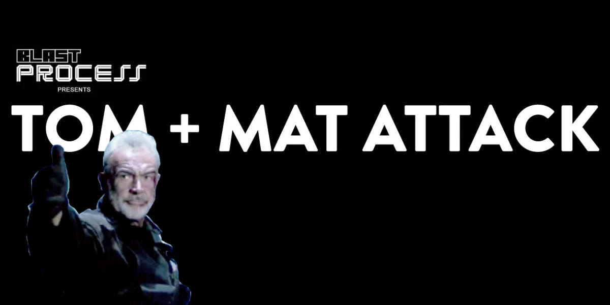 Tom + Mat Attack 069 – Welcome to the Rock