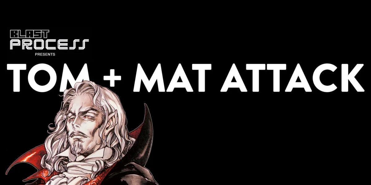 Tom + Mat Attack 075 – Dracula Spectacular