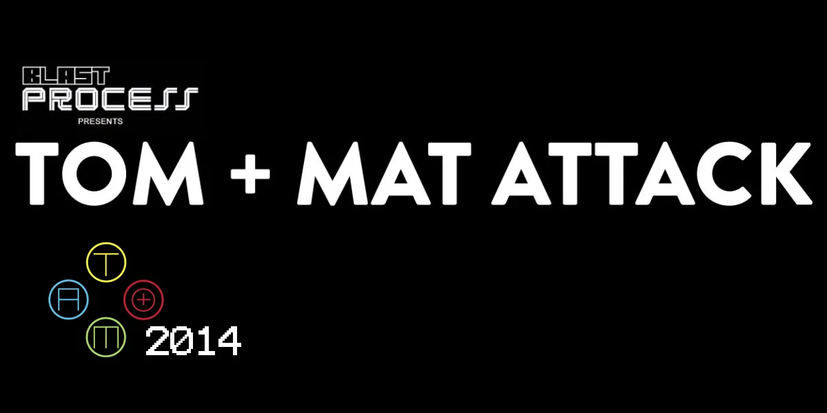 Tom + Mat Attack 084 – Game Of The Year 2014 Awards