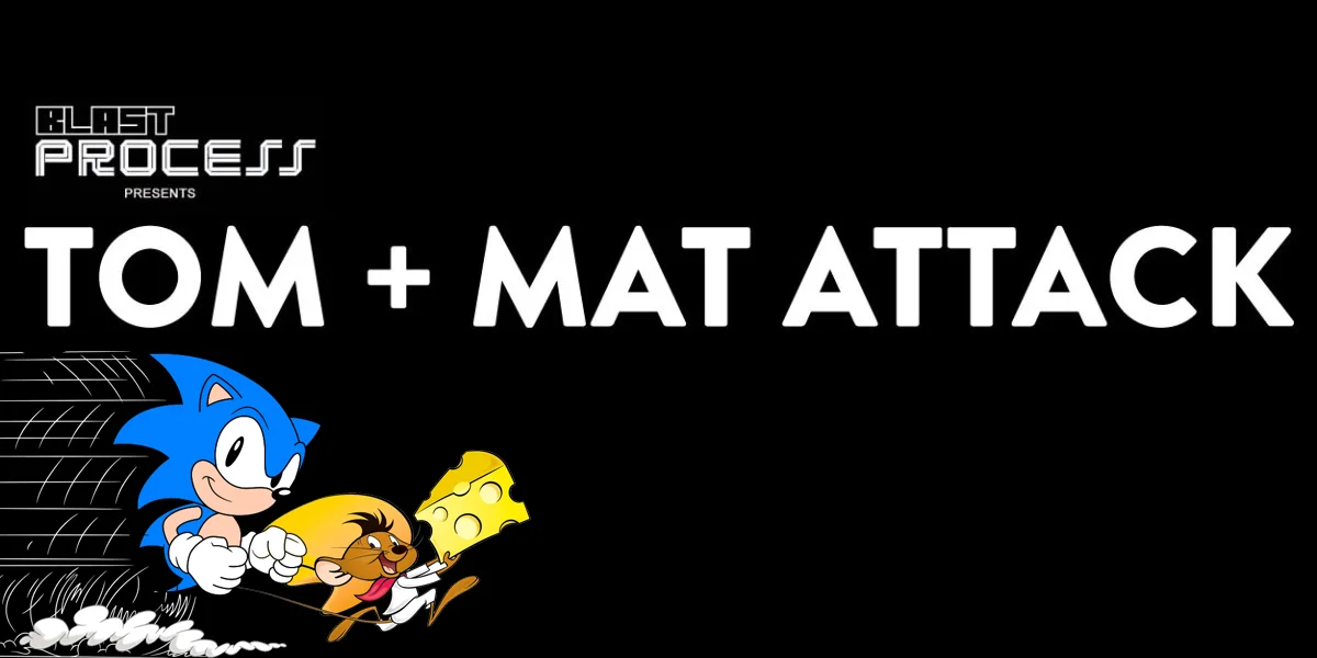 Tom + Mat Attack 046 – Dubious Duplicates