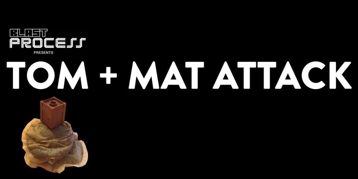 Tom + Mat Attack 064 – TMA Baggin’