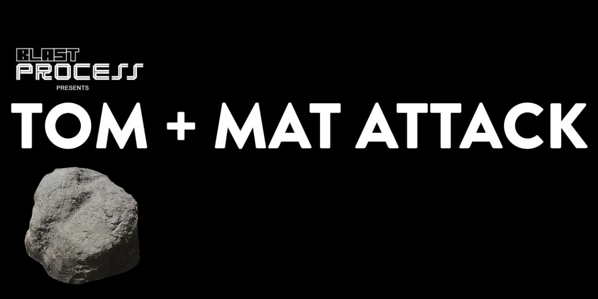 Tom + Mat Attack 074 – Contemplate the Rock