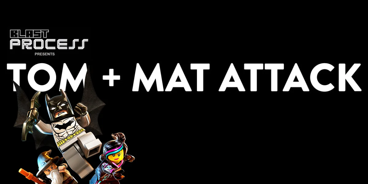 Tom + Mat Attack 108 – LEGO Di-mentioned