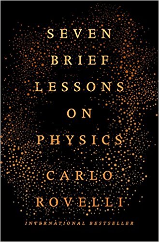 Seven Brief Lessons on Physics