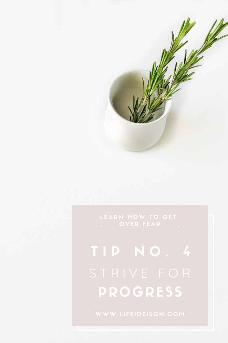 NO. 4 STRIVE FOR PROGRESS NOT PERFECTION