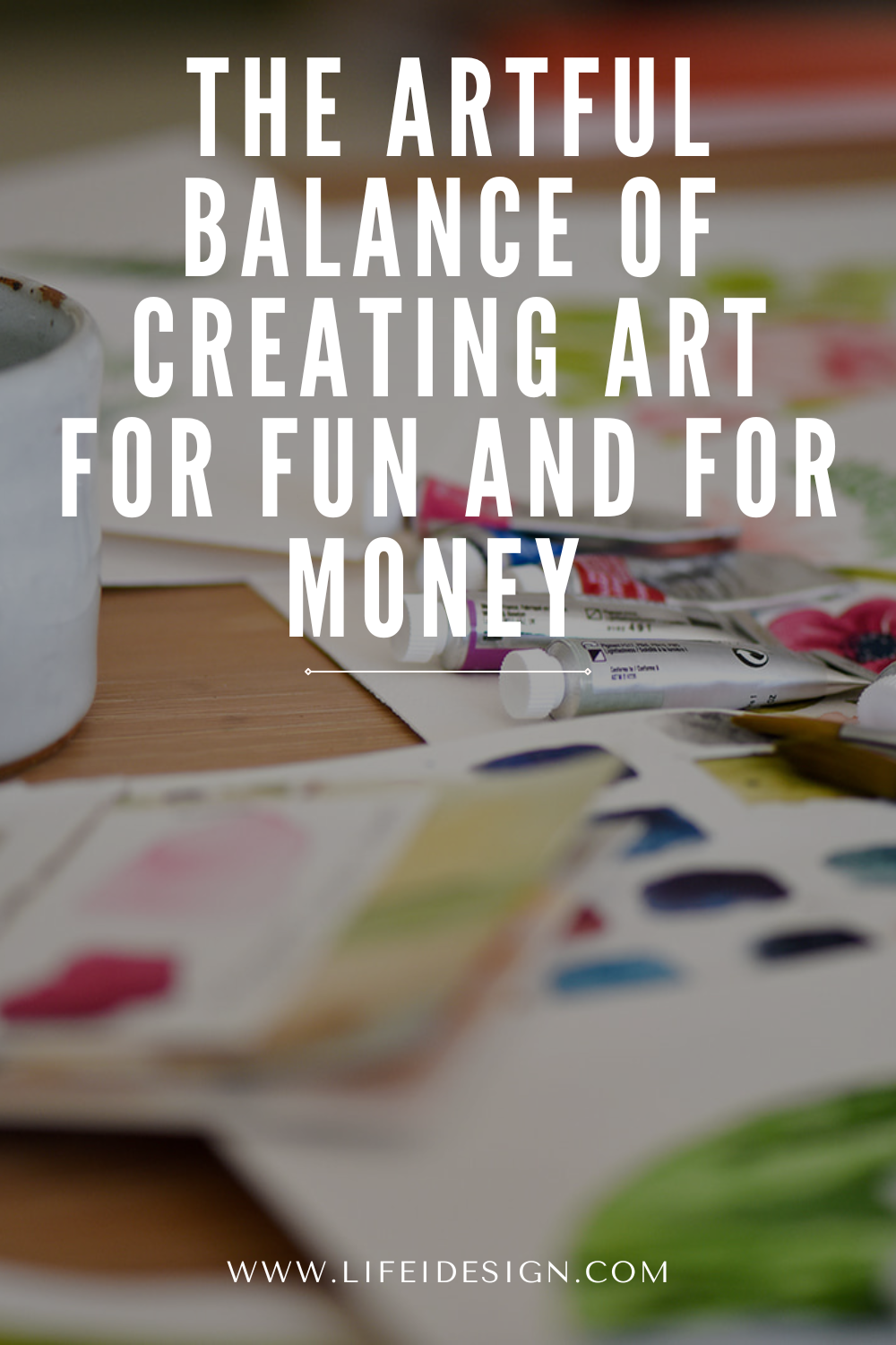 The Artful Balance of Creating Art for Fun and Creating Art for Money ...
