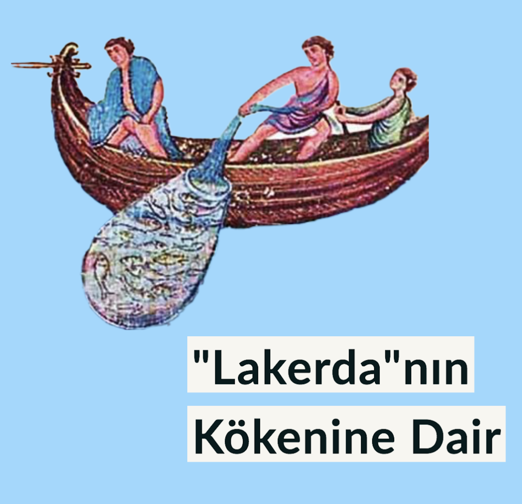 “Lakerda”nın Kökenine Dair