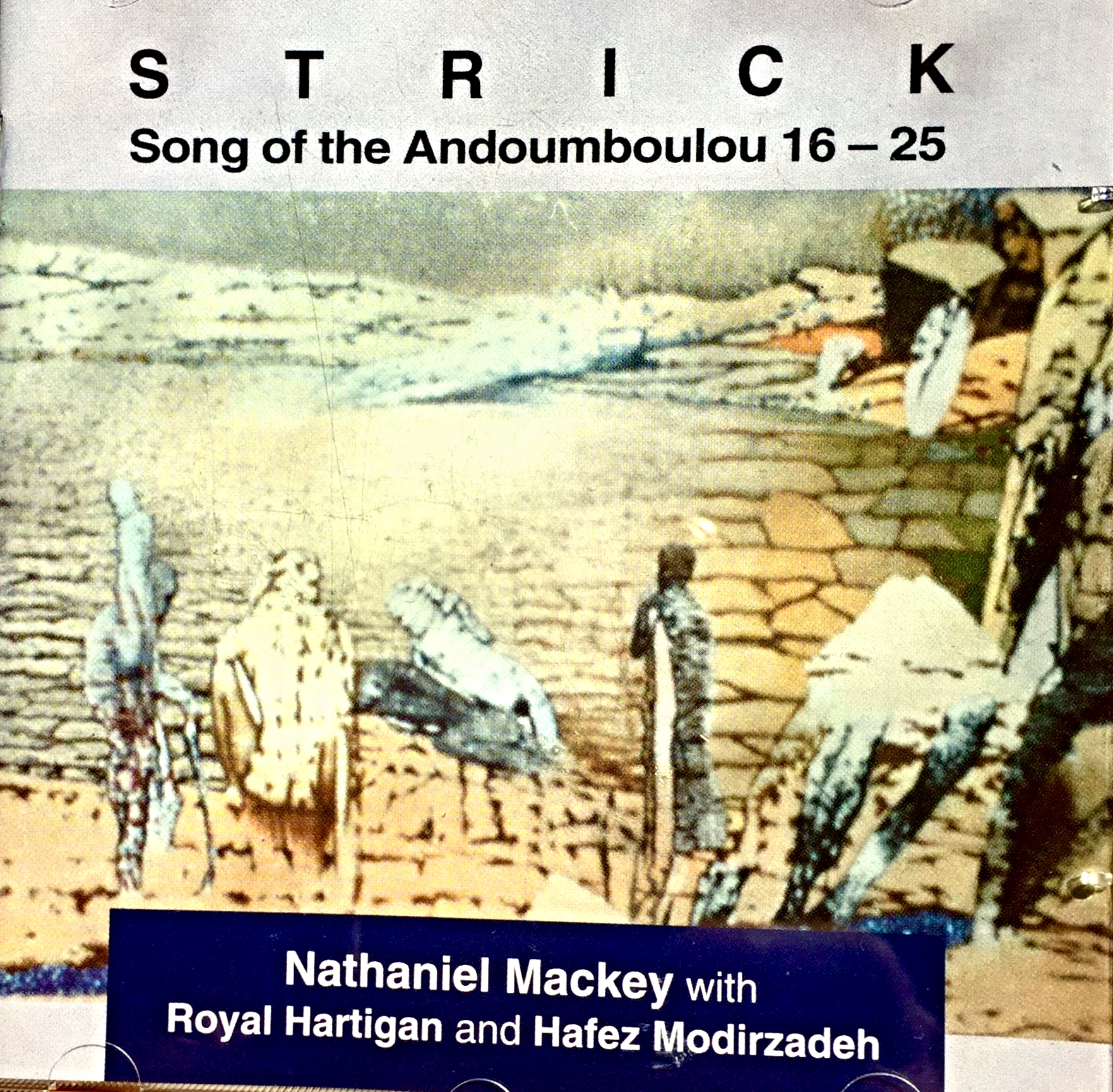 Nathaniel Mackey reads Strick: Song of the Andoumboulou 16-25 with musicians Royal Hartigan and Hafez Modirzadeh (Copyright 1995 Spoken Engine Co.)