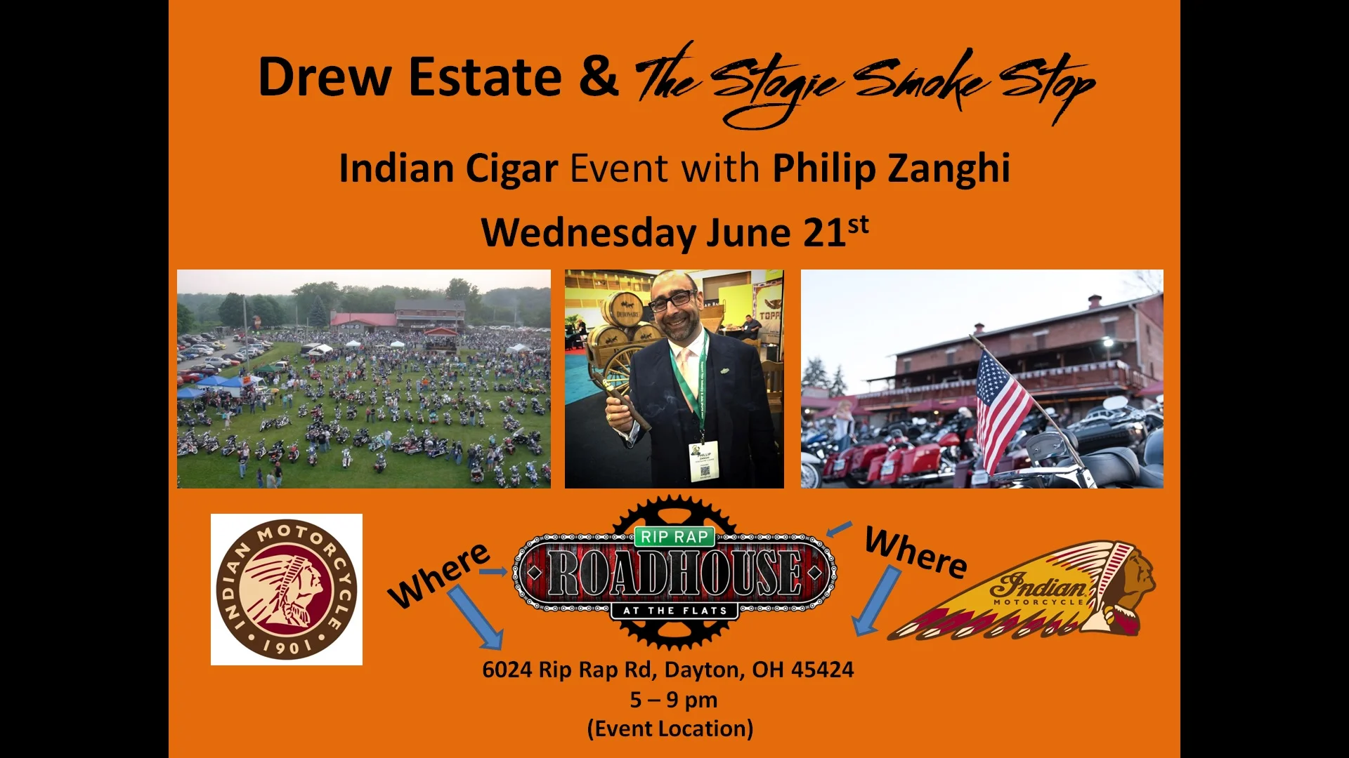 Drew Estate & Indian Motorcycle Cigar Event with brand owner Philip Zanghi At: The Rip Rap Roadhouse, 6024 Rip Rap Rd. Dayton Oh. 45424