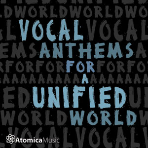 Vocal-Anthems-For-A-Unified-World.jpg