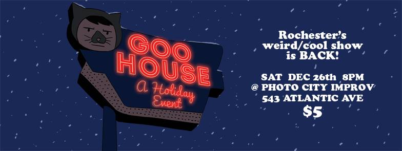 GOO HOUSE: A Holiday Event
