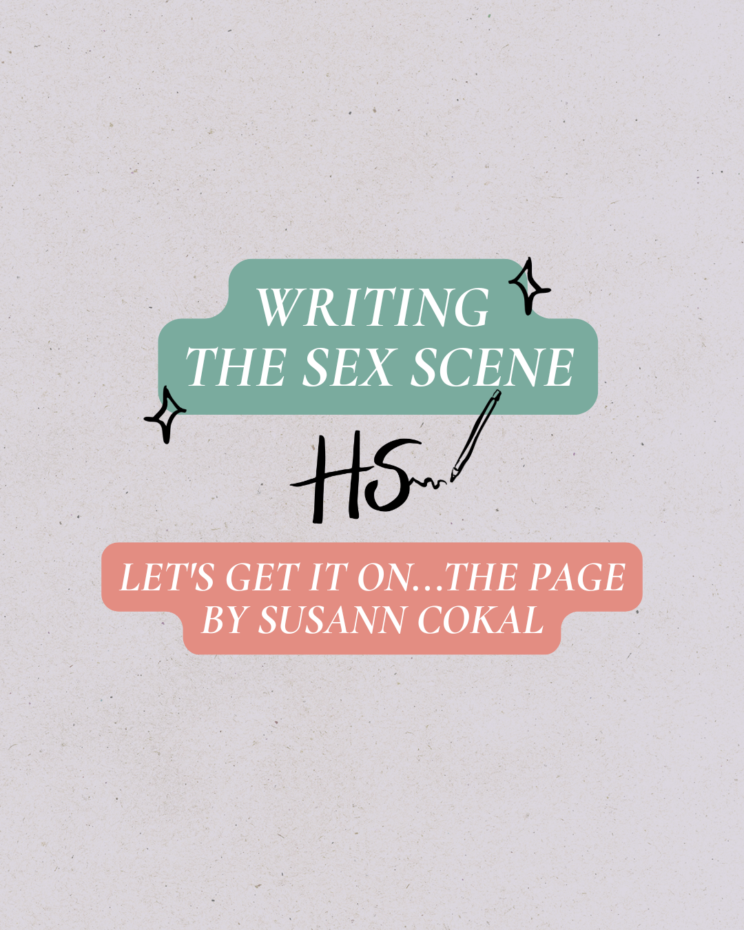 Let's Get It On...the Page: Writing the Sex Scene