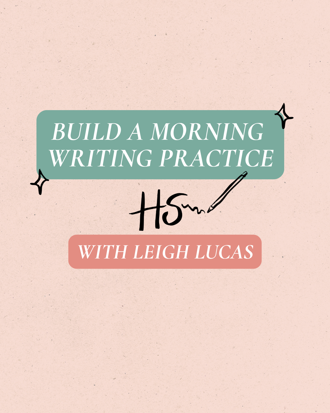 Build a Morning Writing Practice (for Life)