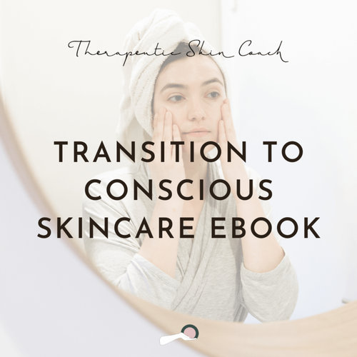  Transitioning to Conscious Skincare Ebook