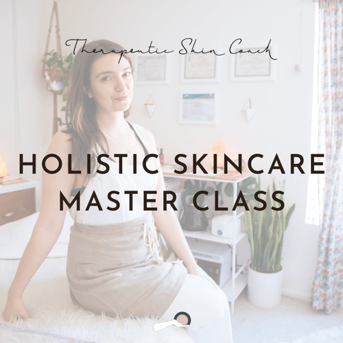 Holistic Skincare Master Class