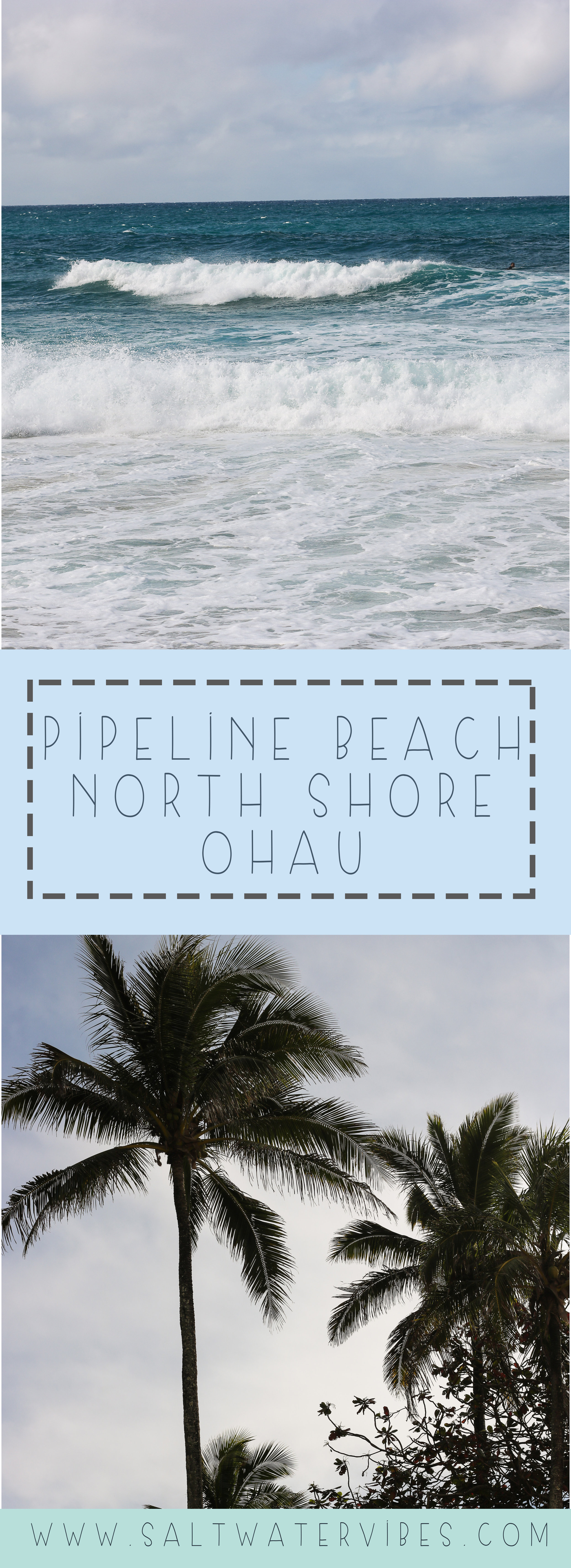Pipeline Beach + SaltWaterVibes